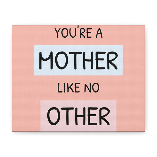 Mother Like No Other Matte Canvas Wall Art – Mother’s Day Gift