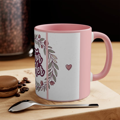 For Her Floral Accent Mug — 11oz Pink Coffee Cup, Gift for Mom & Wife