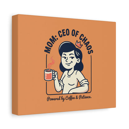 Canvas Wall Art - "Mom: CEO of Chaos" Coffee Lover Mom Decor
